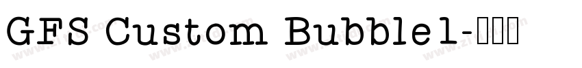 GFS Custom Bubble1字体转换
